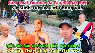 Sư Minh Tuệ trả phỏng vấn từ các Youtube, Khi nào thầy nhập quốc tịch mỹ