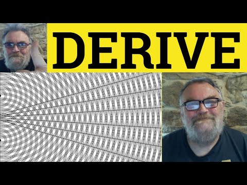What is an example of derive?