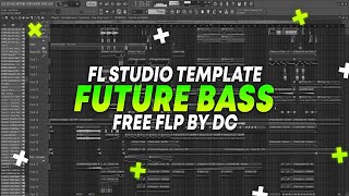 Future Bass / FL Studio Template by DC [FREE FLP]