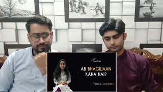 Pakistani Reaction To | AB BHAGWAAN KAHA HAI? | Vanika Sangtani | Hindi Storytelling  | REACTION