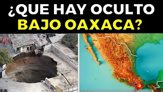 ¿Qué Hay Oculto Bajo OAXACA, México?