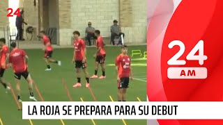 La Roja se prepara para el debut con Perú en la Copa América 2024 | 24 Horas TVN Chile