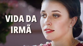 Vida da irmã | Filme dublado completo | Filme romântico em Português