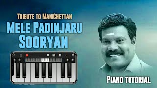 Mele Padinjaru Sooryan | Easy Piano Tutorial | Tribute to Kalabhavan Mani | Piano Tunes