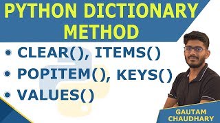 #17 Dictionary Method (Clear, items, popitem, keys, values) in Python - Python Tutorials