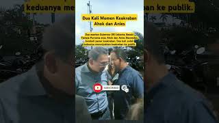 Dua Kali Momen Keakraban Ahok dan Anies#shorts #ahok #aniesbaswedan