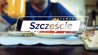 Wstawaki [#343] Szczęście