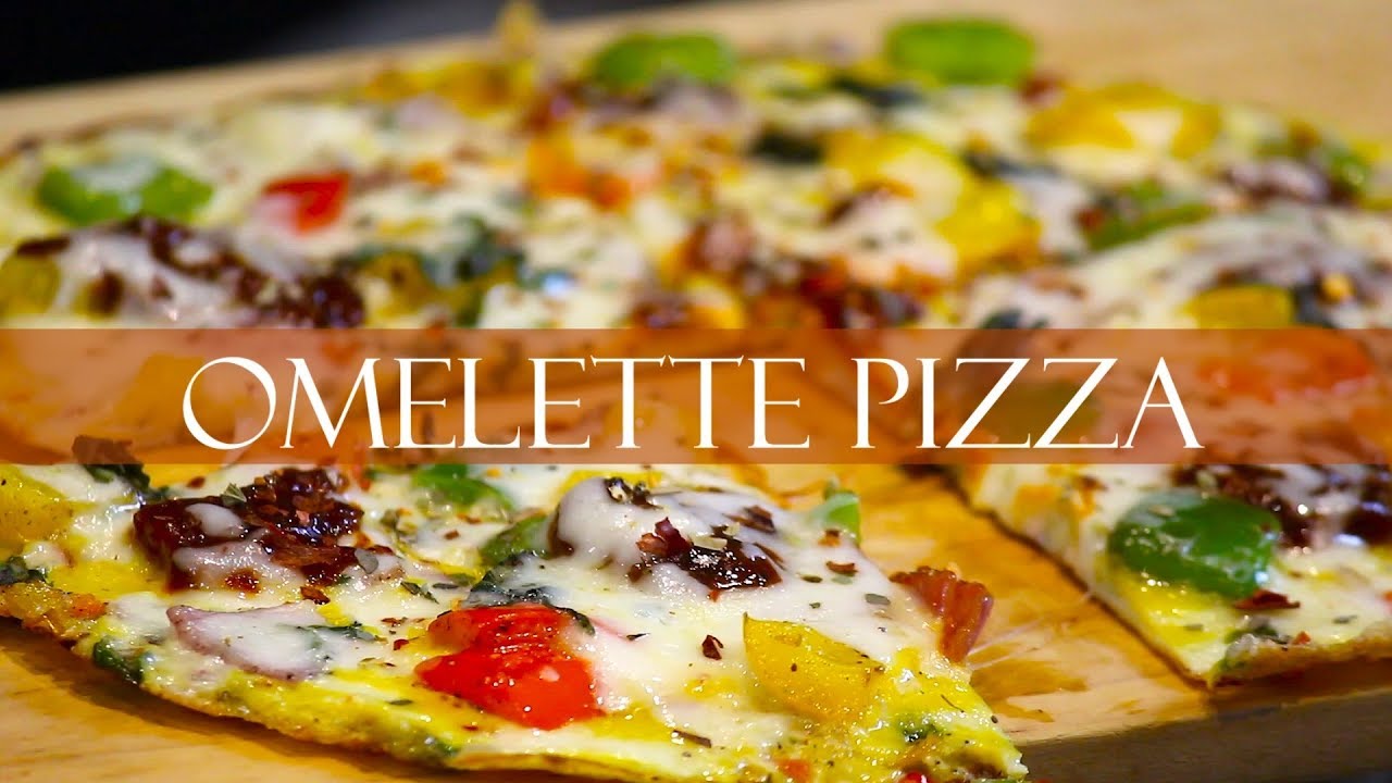 OMELETTE PIZZA | EASY PIZZA OMELETTE | OMELETTE PIZZA RECIPE | DELHI ...