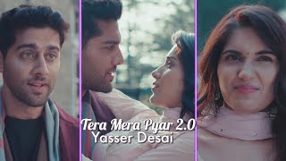 ❣️Tera Mera Pyar 2.0 Status | Yasser D | Tera Mera Pyar Song Status | Tera Mera Pyar Status #shorts