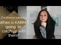 Are you wondering when the Narcissist is going to get their Karma and Justice? KARMA & JUSTICE