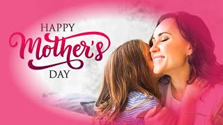 Happy Mother's WhatsApp Status 2022 | Mother's Day Status | March 8th