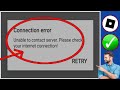 How To Fix Roblox Connection Error Solved 2024 Unable to contact server Please check your internet