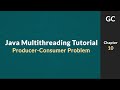 Java Multithreading Tutorial for Beginners #10: Producer consumer problem