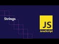 JavaScript   Strings