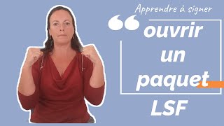 Signer OUVRIR UN PAQUET en LSF (langue des signes française). Apprendre la LSF par configuration