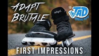 Adapt Brutale First Impressions JAD Rollerblading