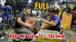 Tự Ráp lại cục máy 72+ tại nhà , từ A tới Z