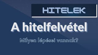 A hitelfelvétel menete