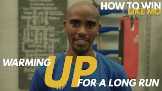 Warming Up For a Long Run | How to Win Like Mo | Mo Farah (2020)