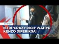 Bongkar Kasus Investasi Bodong, Istri 'Crazy Rich Surabaya' Wahyu Kenzo Diperiksa!