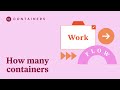 Containers- How many containers should you use