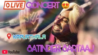 SATINDER SARTAJ || LIVE CONCERT 10TH  NOVEMBER 2024 || KAPURTHALA || AT GURU NANAK STADIUM 🔥