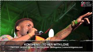 Konshens - To Her With Love [Intransit Riddim] Aug 2013