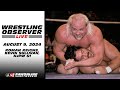 2024-08-09 Wrestling Observer Live: Roman Reigns, Kevin Sullivan, NJPW G1