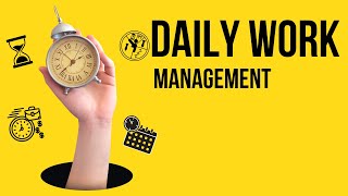 Daily Work Management ! DWM