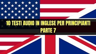 10 Testi Audio In Inglese Per Principianti Parte 7 Impara l'inglese