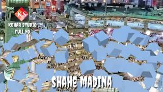SHAH -E- MADINA FULL NAAT FULL HD (SAIRA NASEEM)