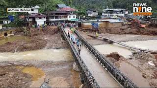 Wayanad: Drone Footage of Bailey Bridge, Chooralmala - Landslide Search and Rescue Operations