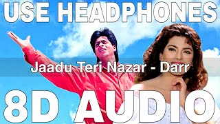 Jaadu Teri Nazar (8D Audio) || Darr || Udit Narayan || Shah Rukh Khan, Juhi Chawla