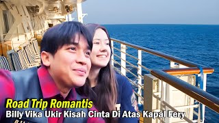 Road Trip Romantis, Billy Syahputra dan Vika Ukir Kisah Cinta Di Atas Kapal Fery Banyuwangi Bali