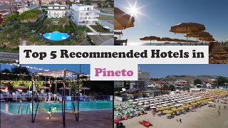 Top 5 Recommended Hotels In Pineto | Best Hotels In Pineto