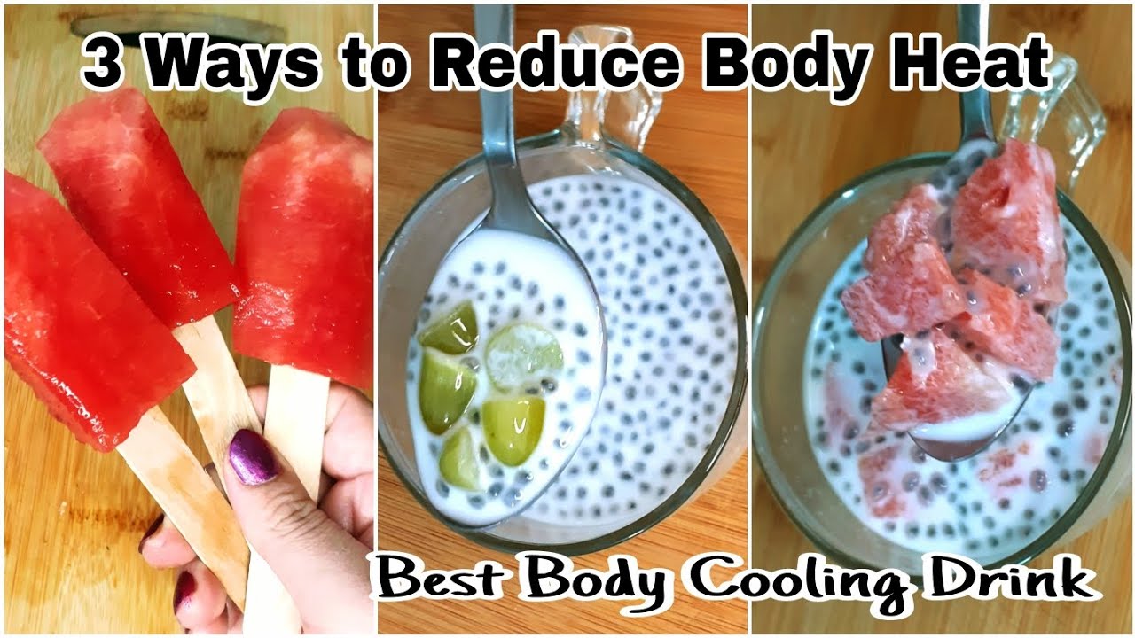 3 Amazing Ways To Reduce Body Heat | Best Body Cooling Drinks ...