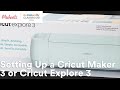 Online Class: Setting Up a Cricut Maker 3 or Cricut Explore 3 | Michaels