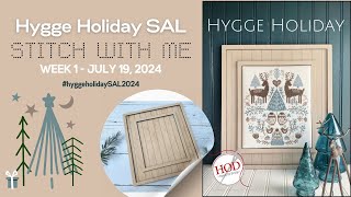 HYGGE HOLIDAY SAL 2024 (STITCH WITH ME WEEK 1)