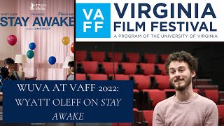 WUVA at VAFF 2022: Wyatt Oleff on Stay Awake