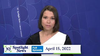 NJ Spotlight News: April 15, 2022
