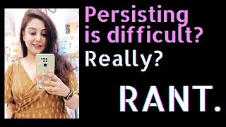 This is the ONLY video you need to understand why persisting is the easiest thing to do.