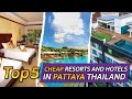 Top 5 Cheap Resorts and Hotels in Pattaya Thailand 2022