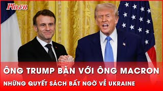 Ông Trump tham vấn ông Putin, ông Macron ủng hộ: Lực lượng gìn giữ hòa bình châu Âu sắp đến Ukraine?