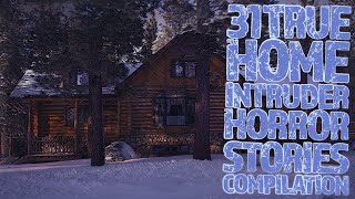 31 True Home Intruder Horror Stories Compilation - Black Screen