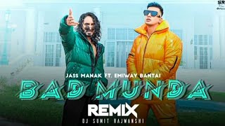 Bad Munda - Remix | Jass Manak | Emiway Bantai | DJ SAMARPIT PATEL | SR Music Official