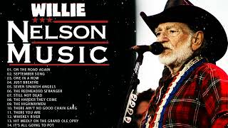 Willie Nelson Greatest Hits Full Album - Best Country Music Of Willie Nelson Essential songs