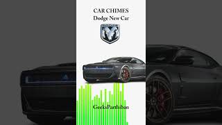 Car Chimes Evolution  - Dodge New Car Chimes | Geeks Parthiban