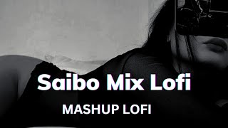 Saibo (Chillout Mix) - Shreya Ghoshal,Tochi Raina | Methods | [Bollywood Lofi]