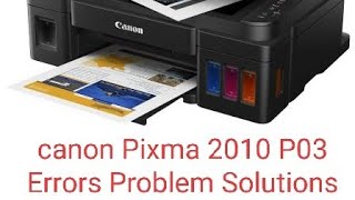 Canon Pixma Printer P03 errors Problem Solutions