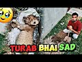 Turab Bhai Sad || Ft. Shehr Main Dihat ||